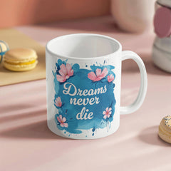 Dreams Never Die – Tasse en céramique blanche de 325 ml
