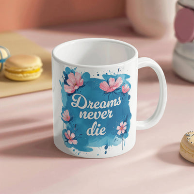 Dreams Never Die – Tasse en céramique blanche de 325 ml