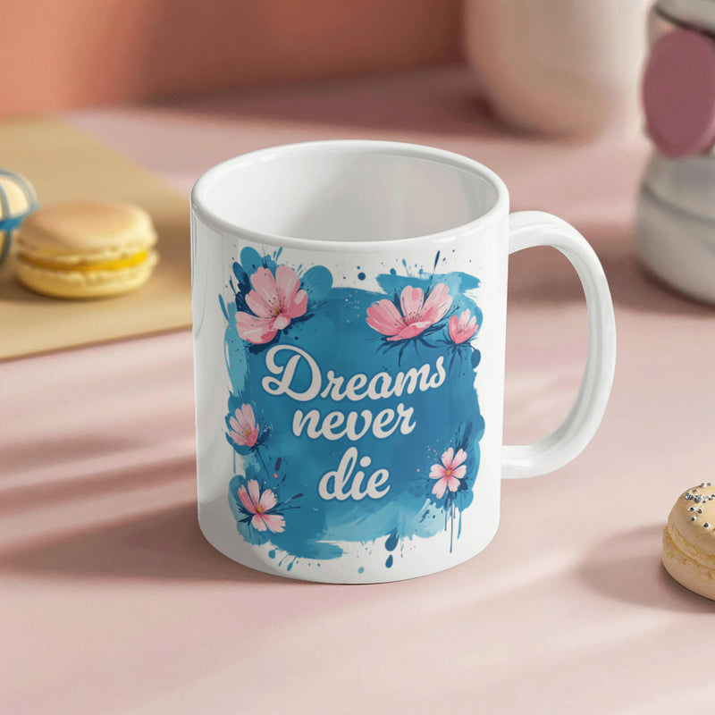 Dreams Never Die – Tasse en céramique blanche de 325 ml