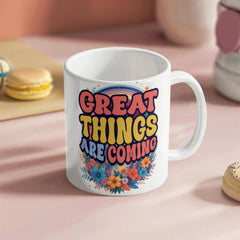 De belles choses arrivent – Mug en céramique blanche